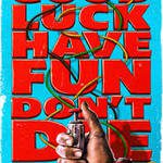 good luck have fun dont die 2026 0