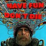 Good Luck, Have Fun, Don’t Die (2026)