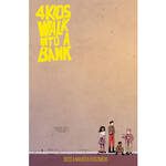 Kids Walk Into A Bank