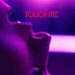 Touch Me