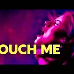 Touch Me