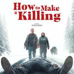 how to make a killing 2026