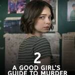 A Good Girl’s Guide to Murder – S2 10