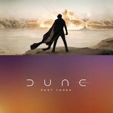 Dune: Part Three (2026) – Finalul trilogiei epice