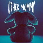 Other Mommy (2026) – Horror intens cu lansare oficială