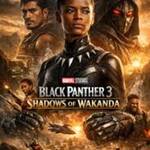 Black Panther 3 Shadows of Wakanda (2028) 10
