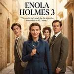 Enola Holmes 3 (2026) – Detalii oficiale și informații
